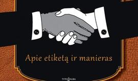 Giedrius Drukteinis kviečia pokalbiui apie etiketą ir manieras