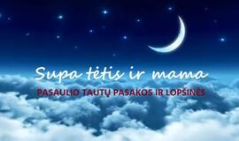 „Supa tėtis ir mama“ - pasaulio tautų pasakos ir lopšinės