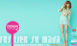 Kultūros sostinėje - laukiamiausias mados renginys ,,Design for life’’