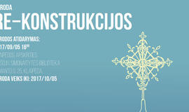 Fotografijų paroda "Re-konstrukcijos"
