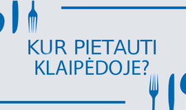 Pietų pertrauka: kur pietauti šiandien?