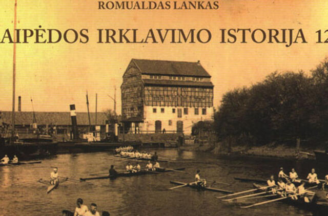 Išleista knyga apie Klaipėdos irklavimo sportą