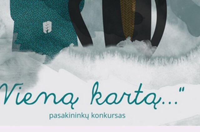 Kviečia pasakininkų konkursas „VIENĄ KARTĄ...“