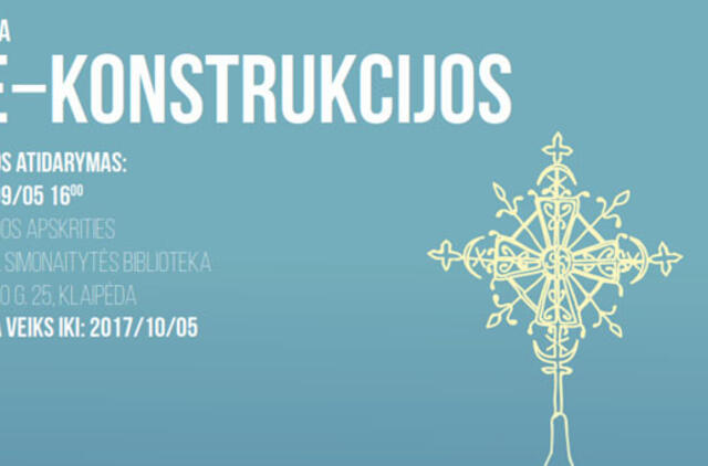 Fotografijų paroda "Re-konstrukcijos"
