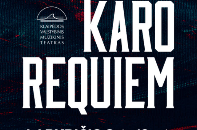 „Karo Requiem“: Klaipėdos valstybinis muzikinis teatras pristato išskirtinį tarptautinį projektą
