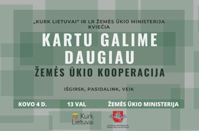 "Žemės ūkio kooperacija - kartu galime daugiau"