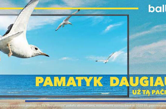 Daugiau TV - už tą pačią kainą