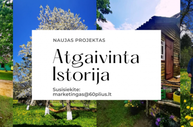 Projekto „60+“ įkūrėja Laura Balčiūtė kviečia žmones atgaivinti istoriją